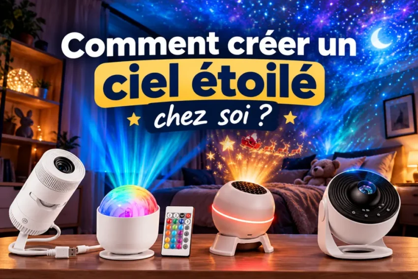 Veilleuses à projection : comment créer un ciel étoilé chez soi ? 9 Texte blanc géant sur fond jaune occupe le haut; au premier plan, table avec quatre dispositifs lumineux et arrière-plan chambre avec ciel étoilé projeté.